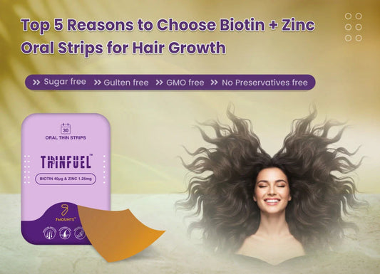Why Biotin + Zinc Oral Strips Work for Hair Health